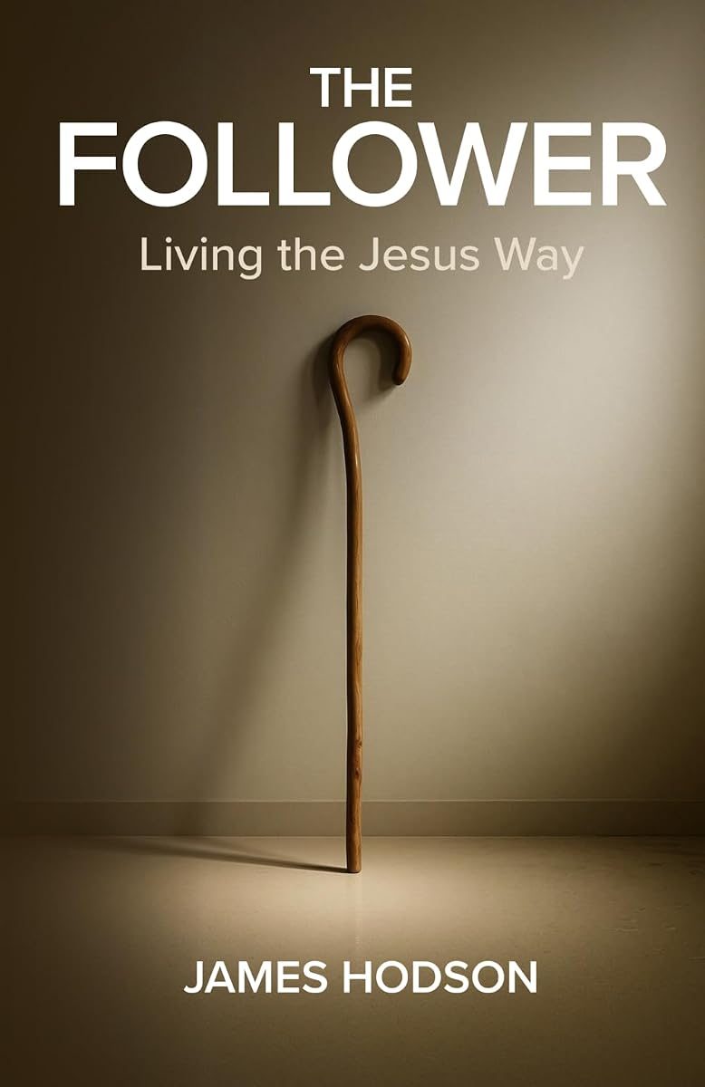 Front cover of The Follower: Living the Jesus Way, by James Hodson.